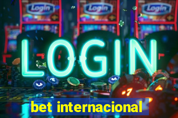 bet internacional